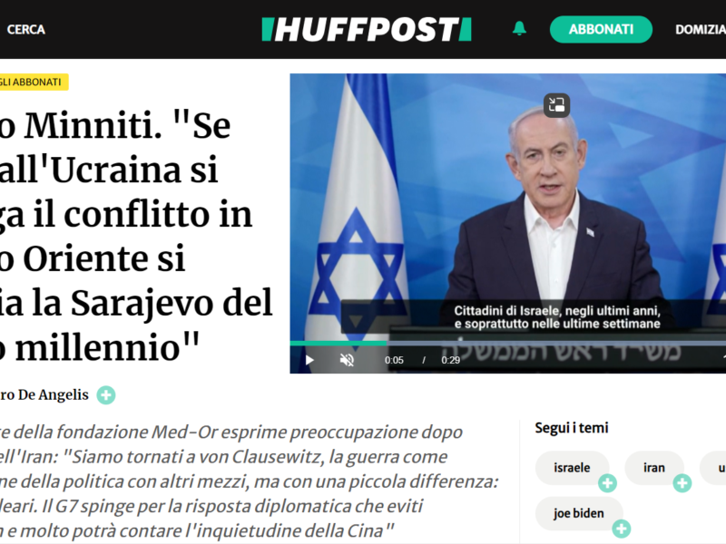 Huffington Post - Marco Minniti. "Se oltre all'Ucraina si allarga il conflitto in Medio Oriente si rischia la Sarajevo del Terzo millennio"