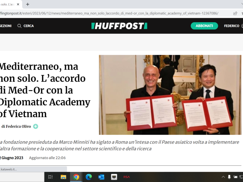 Huffington Post - Mediterraneo, ma non solo. L’accordo di Med-Or con la Diplomatic Academy of Vietnam